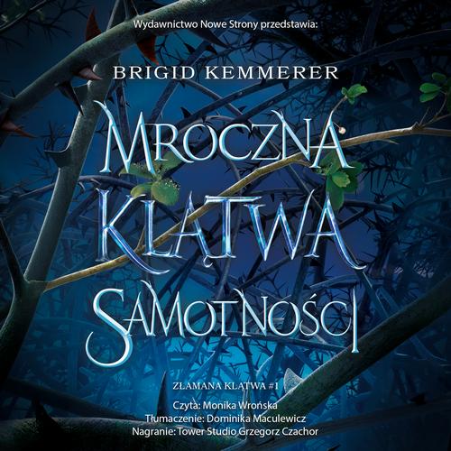 Tytuł: Mroczna klątwa samotności (II wydanie)
Autor: Brigid Kemmerer
Wydawnictwo: Nowe Strony
Formaty: MP3