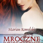Tytuł: Mroczne dziedzictwo
Autor: Marian Kowalski
Wydawnictwo: RW2010
Formaty: MOBI, PDF, EPUB