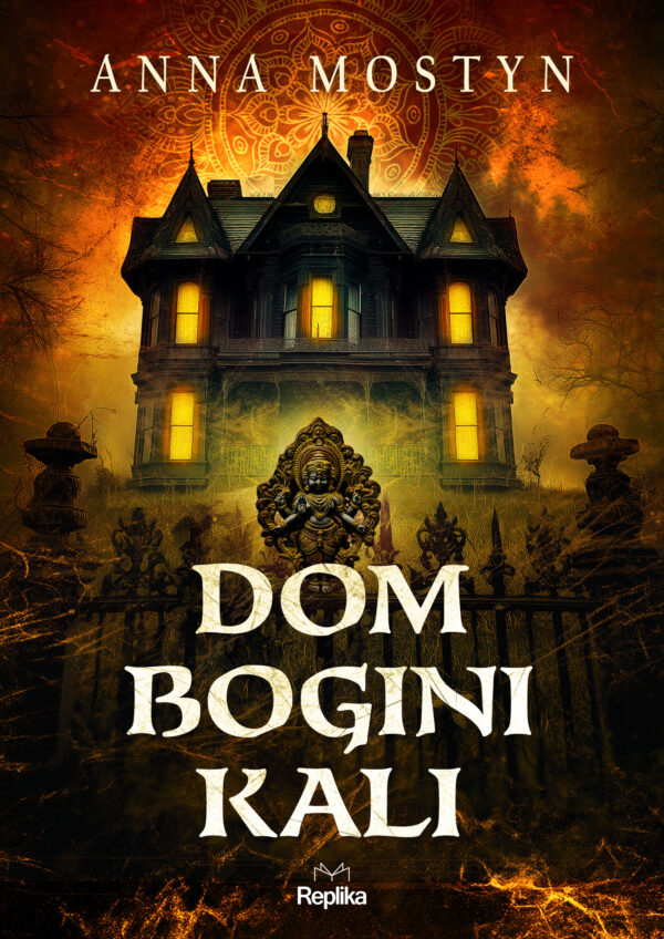 Mroczne rytuały. Dom bogini Kali — okładka