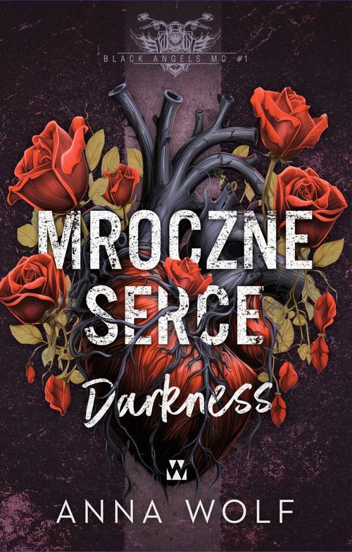 Tytuł: Mroczne serce. Darkness
Autor: Anna Wolf
Wydawnictwo: Wydawnictwo Wolf
Formaty: MOBI, EPUB