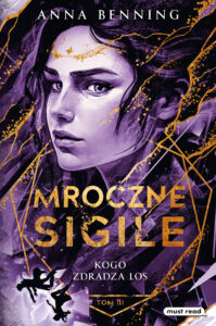 Mroczne Sigile. Tom 3. Kogo zdradza los — okładka e-booka