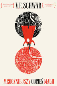 Tytuł: Mroczniejszy odcień magii
Autor: V.E. Schwab
Wydawnictwo: Zysk i S-ka
Formaty: EPUB, MOBI