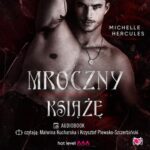 Tytuł: Mroczny książę. Blueblood Vampires. Tom 1
Autor: Michelle Hercules
Wydawnictwo: Niegrzeczne książki
Formaty: MP3