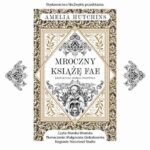 Tytuł: Mroczny książę fae
Autor: Amelia Hutchins
Wydawnictwo: Nowe Strony
Formaty: MP3