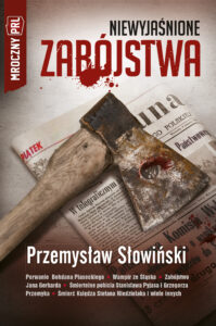 Tytuł: Mroczny PRL (#2). Mroczny PRL: Niewyjaśnione zabójstwa
Autor: Przemysław Słowiński
Wydawnictwo: Fronda
Formaty: EPUB, PDF, MOBI