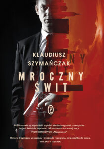 Tytuł: Mroczny świt
Autor: Klaudiusz Szymańczak
Wydawnictwo: Wydawnictwo Literackie
Formaty: EPUB, MOBI