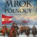 Tytuł: Mrok Północy
Autor: Adam Stawicki
Wydawnictwo: Wydawnictwo Astra
Formaty: MOBI, EPUB