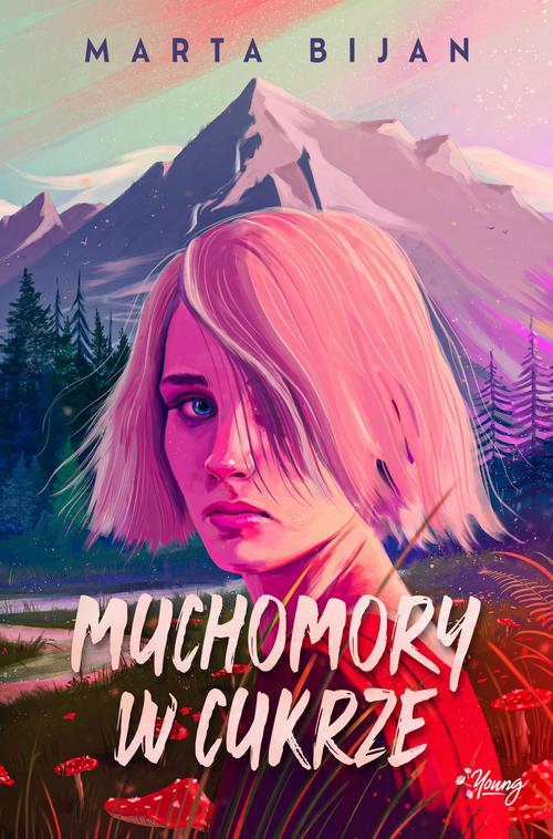 Tytuł: Muchomory w cukrze
Autor: Marta Bijan
Wydawnictwo: Young
Formaty: MOBI, EPUB