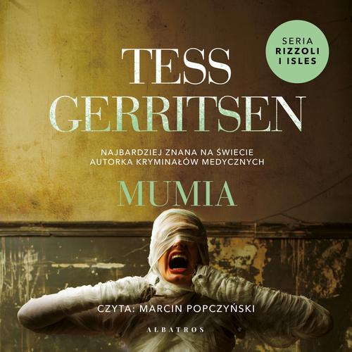 Tytuł: MUMIA
Autor: Tess Gerritsen
Wydawnictwo: Albatros
Formaty: MP3