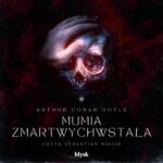 Tytuł: Mumia zmartwychwstała
Autor: Arthur Conan Doyle
Wydawnictwo: Wydawnictwo Błysk
Formaty: MP3