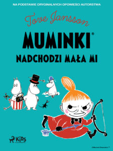 Tytuł: Muminki - Nadchodzi Mała Mi
Autor: Tove Jansson
Wydawnictwo: SAGA Egmont
Formaty: EPUB, MOBI