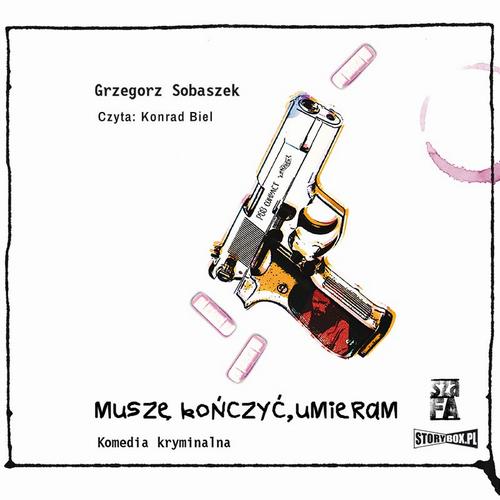 Tytuł: Muszę kończyć, umieram
Autor: Grzegorz Sobaszek
Wydawnictwo: Storybox
Formaty: MP3