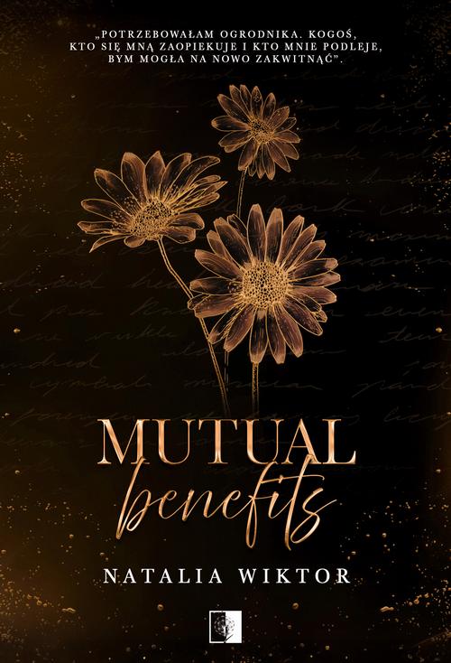 Tytuł: Mutual Benefits
Autor: Natalia Wiktor
Wydawnictwo: NieZwykłe
Formaty: EPUB, MOBI