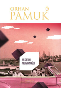 Tytuł: Muzeum niewinności
Autor: Orhan Pamuk
Wydawnictwo: Wydawnictwo Literackie
Formaty: EPUB, MOBI
