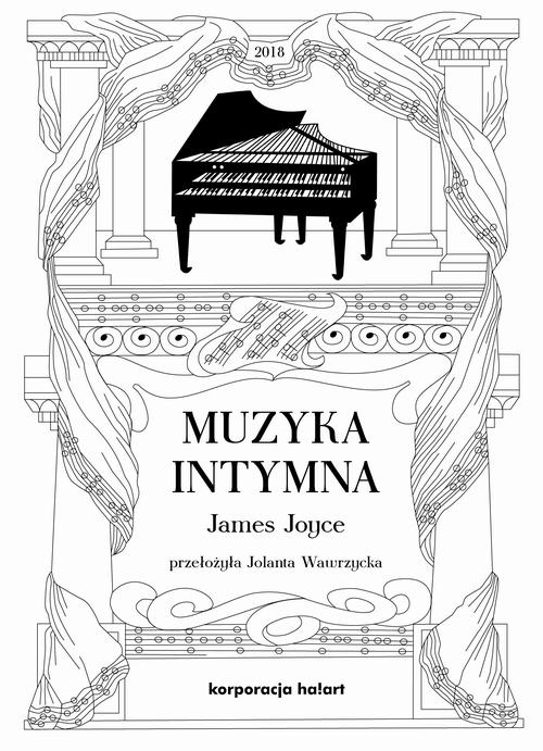 Tytuł: Muzyka intymna
Autor: James Joyce
Wydawnictwo: Ha!art
Formaty: MOBI, EPUB
