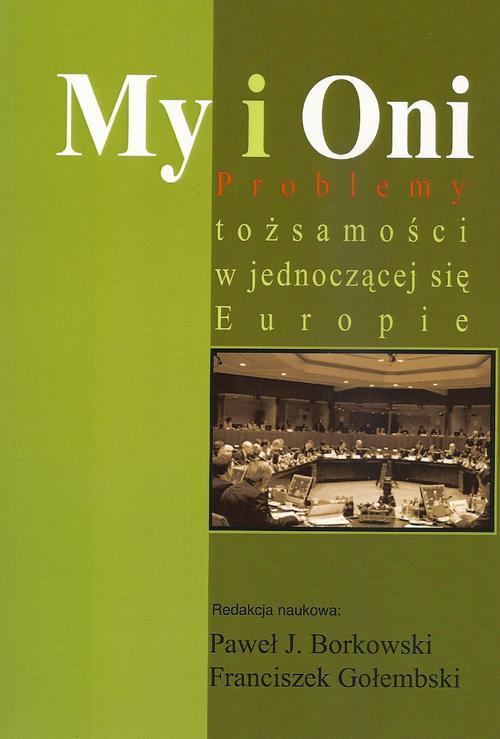 Tytuł: My i Oni
Autor: Paweł J. Borkowski, Franciszek Gołembski
Wydawnictwo: Aspra
Formaty: PDF