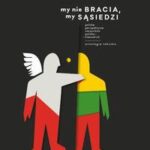 Tytuł: My nie bracia, my sąsiedzi. Polska perspektywa stosunków polsko - litewskich. Antologia tekstów
Autor: Robert Kostro
Wydawnictwo: Kolegium Europy Wschodniej
Formaty: EPUB, MOBI