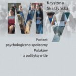 Tytuł: My Portret psychologiczno-społeczny Polaków z polityką w tle
Autor: Krystyna Skarżyńska
Wydawnictwo: Scholar
Formaty: PDF