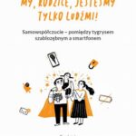 Tytuł: My, rodzice, jesteśmy tylko ludźmi!
Autor: Jörg Mangold
Wydawnictwo: CoJaNaTo
Formaty: EPUB, MOBI