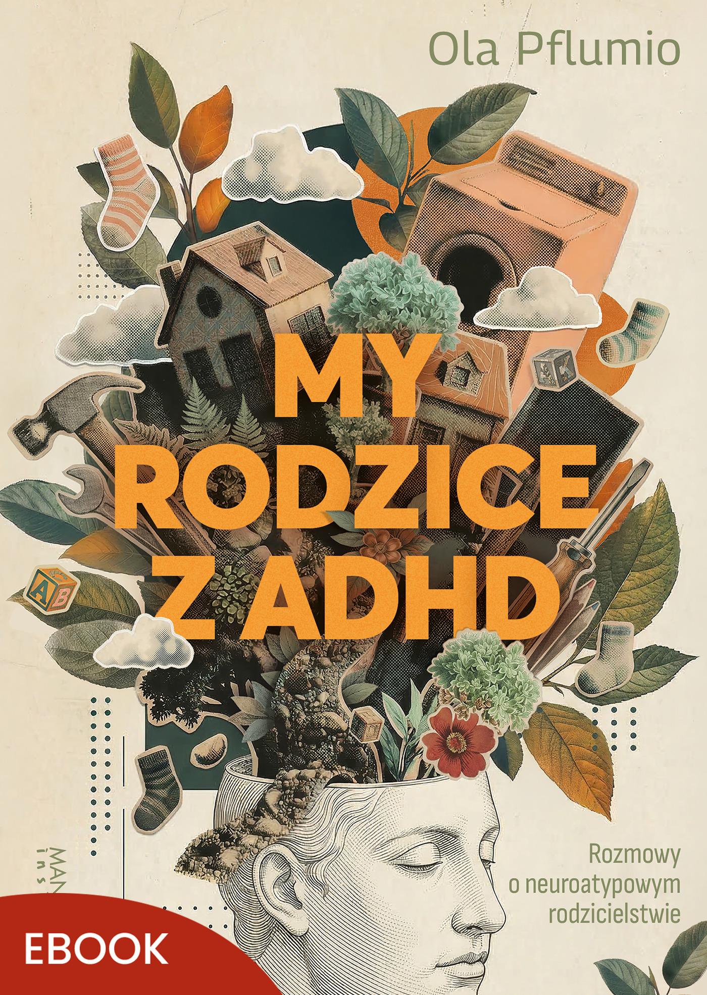 Tytuł: My rodzice z ADHD. Rozmowy o neuroatypowym rodzicielstwie
Autor: Aleksandra Pflumio
Wydawnictwo: Mando Inside
Formaty: EPUB, MOBI