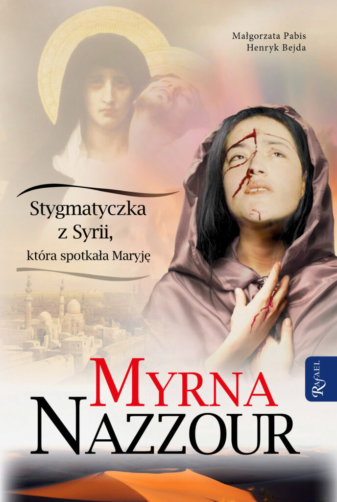 Myrna Nazzour. Stygmatyczka z Syrii, która spotkała Maryję — okładka