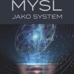 Tytuł: Myśl jako system
Autor: David Bohm
Wydawnictwo: Uniwersytet Pedagogiczny w Krakowie
Formaty: PDF