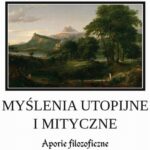 Tytuł: Myślenia utopijne i mityczne. Aporie filozoficzne
Autor: 
Wydawnictwo: Fundacja „dzień dobry! kolektyw kultury”
Formaty: PDF