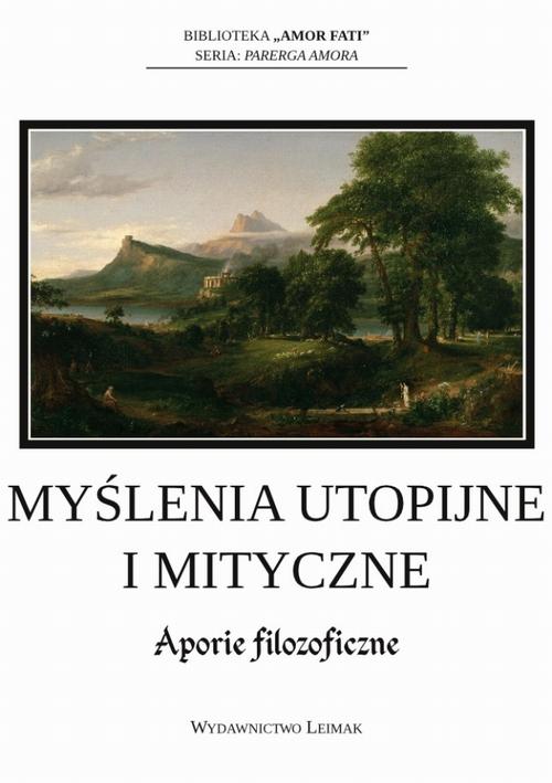 Tytuł: Myślenia utopijne i mityczne. Aporie filozoficzne
Autor: 
Wydawnictwo: Fundacja „dzień dobry! kolektyw kultury”
Formaty: PDF