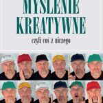 Myślenie kreatywne, czyli coś z niczego — okładka e-booka