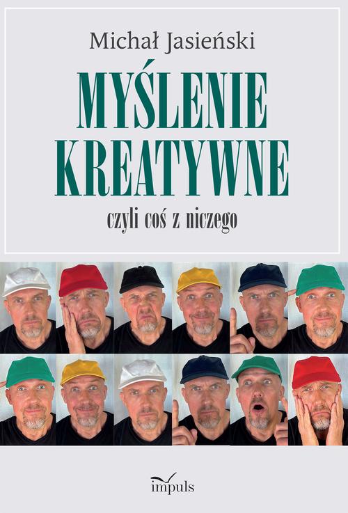 Myślenie kreatywne, czyli coś z niczego — okładka e-booka