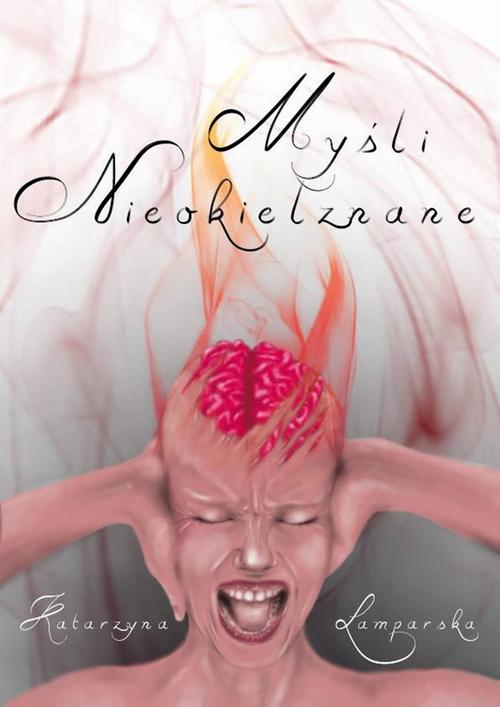 Tytuł: Myśli nieokiełznane
Autor: Katarzyna Lamparska
Wydawnictwo: Wydawnictwo e-bookowo
Formaty: MOBI, EPUB, PDF