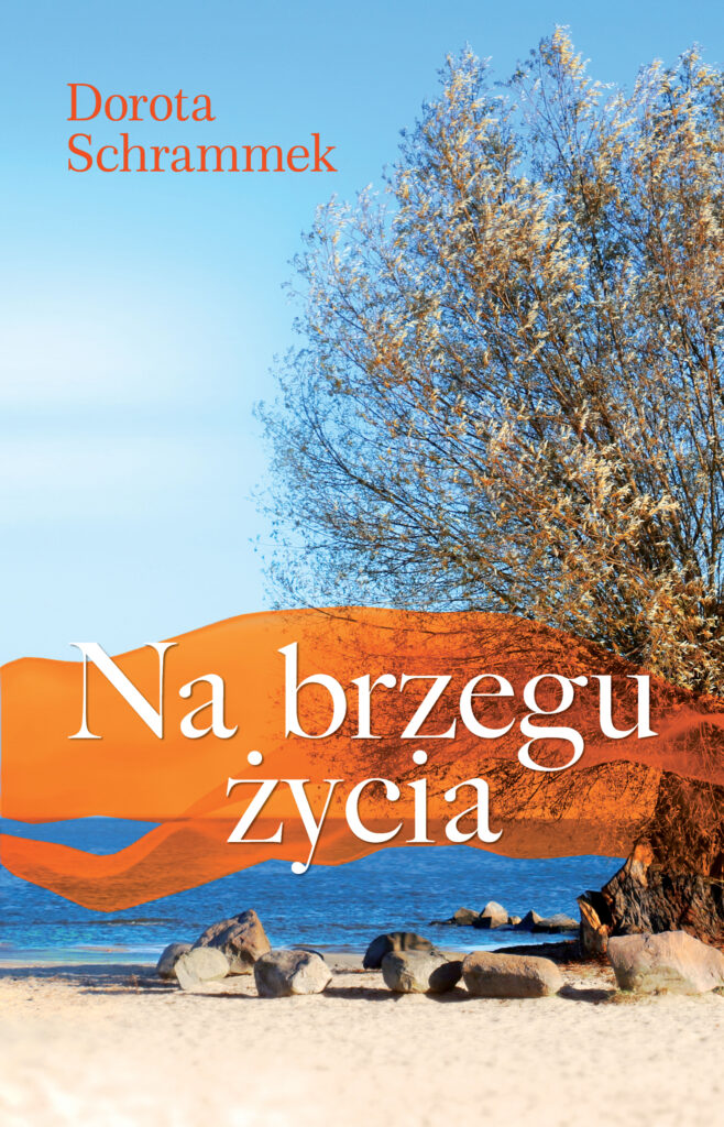 Tytuł: Na brzegu życia
Autor: Dorota Schrammek
Wydawnictwo: Wydawnictwo Szara Godzina
Formaty: EPUB, MOBI
