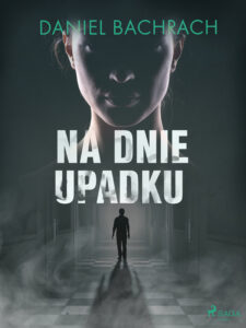 Tytuł: Na dnie upadku
Autor: Daniel Bachrach
Wydawnictwo: SAGA Egmont
Formaty: EPUB, MOBI