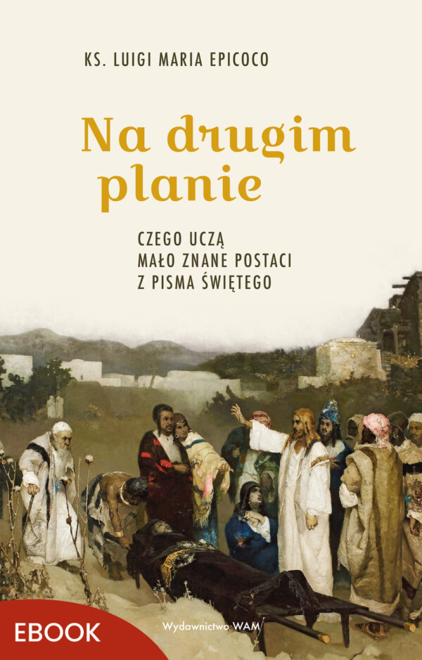 Na drugim planie. Czego uczą mało znane postaci z Pisma Świętego — okładka