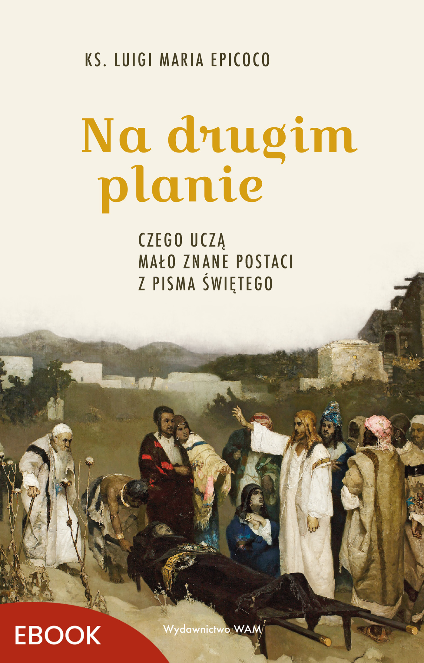 Na drugim planie. Czego uczą mało znane postaci z Pisma Świętego — okładka e-booka
