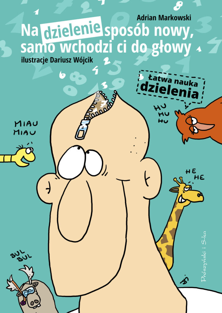 Na dzielenie sposób nowy, samo wchodzi ci do głowy. łatwa nauka dzielenia — okładka