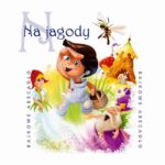Tytuł: Na jagody
Autor: Maria Konopnicka
Wydawnictwo: SMPB
Formaty: MP3