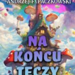 Tytuł: Na końcu tęczy
Autor: Andrzej F. Paczkowski
Wydawnictwo: Wydawnictwo e-bookowo
Formaty: MOBI, EPUB, PDF