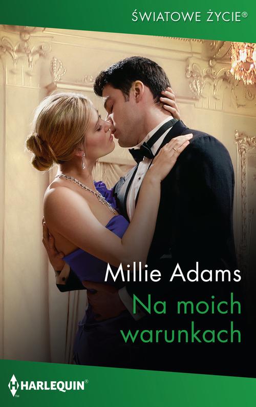Tytuł: Na moich warunkach
Autor: Millie Adams
Wydawnictwo: Harlequin
Formaty: MOBI, EPUB