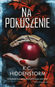 Tytuł: Na pokuszenie
Autor: K.C. Hiddenstorm
Wydawnictwo: AKURAT
Formaty: EPUB, MOBI