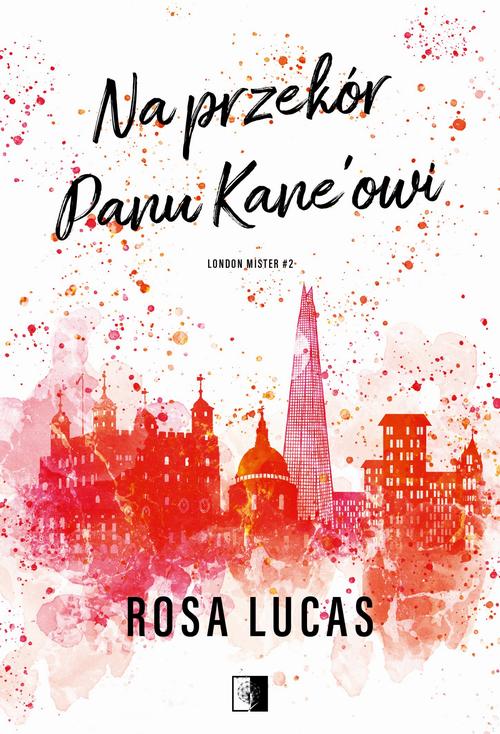 Tytuł: Na przekór panu Kane'owi
Autor: Rosa Lucas
Wydawnictwo: NieZwykłe Zagraniczne
Formaty: EPUB, MOBI