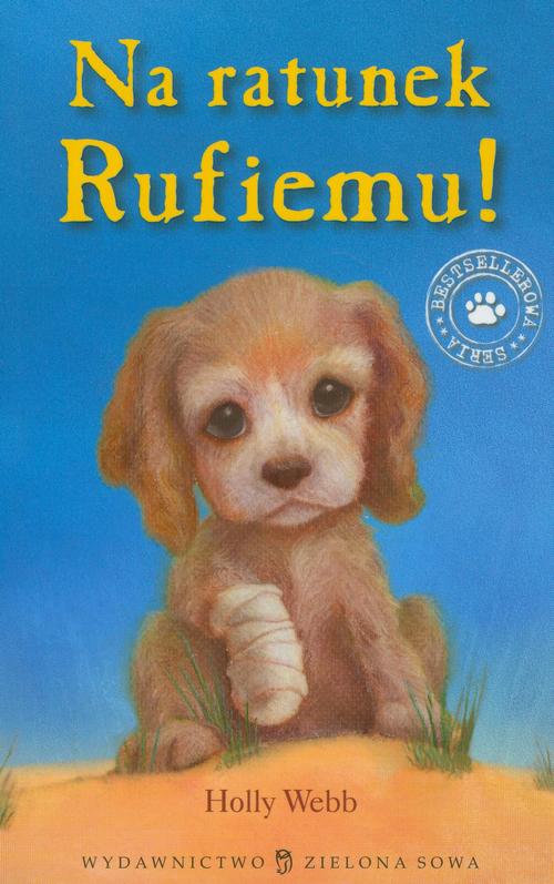Tytuł: Na ratunek Rufiemu
Autor: Holly Webb
Wydawnictwo: Zielona Sowa
Formaty: MOBI, EPUB