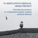 Tytuł: Na rozstajnych drogach około północy
Autor: Piotr Braszak
Wydawnictwo: Uniwersytet im.Adama Mickiewicza w Poznaniu
Formaty: PDF