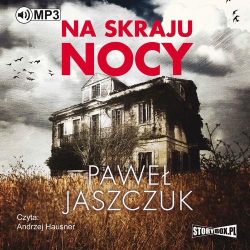 Tytuł: Na skraju nocy
Autor: Paweł Jaszczuk
Wydawnictwo: Storybox
Formaty: MP3
