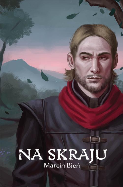 Tytuł: Na skraju - tom 1
Autor: Marcin Bień
Wydawnictwo: Wydawnictwo Excalibur
Formaty: MOBI, PDF, EPUB