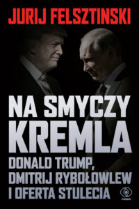 Na smyczy Kremla. Donald Trump, Dmitrij Rybołowlew i oferta stulecia — okładka e-booka