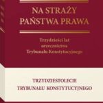 Na straży państwa prawa. Trzydzieści lat orzecznictwa Trybunału Konstytucyjnego — okładka e-booka