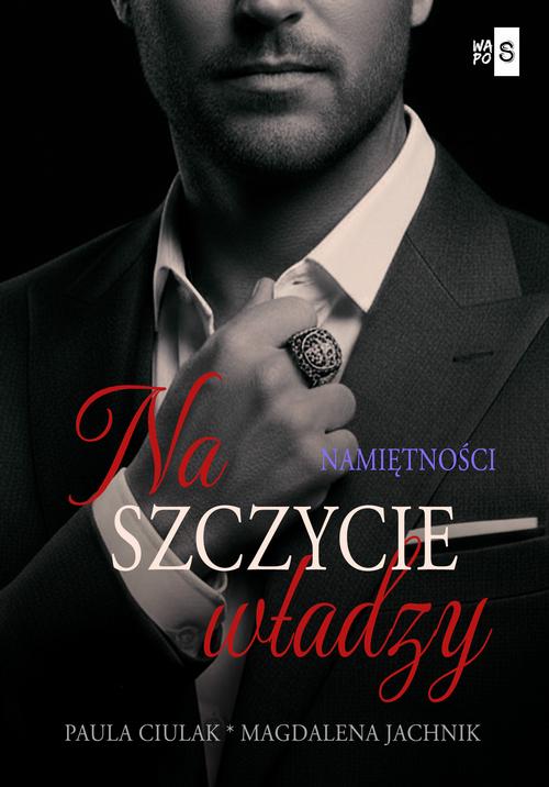 Na szczycie władzy. Namiętności. Tom 2 — okładka e-booka