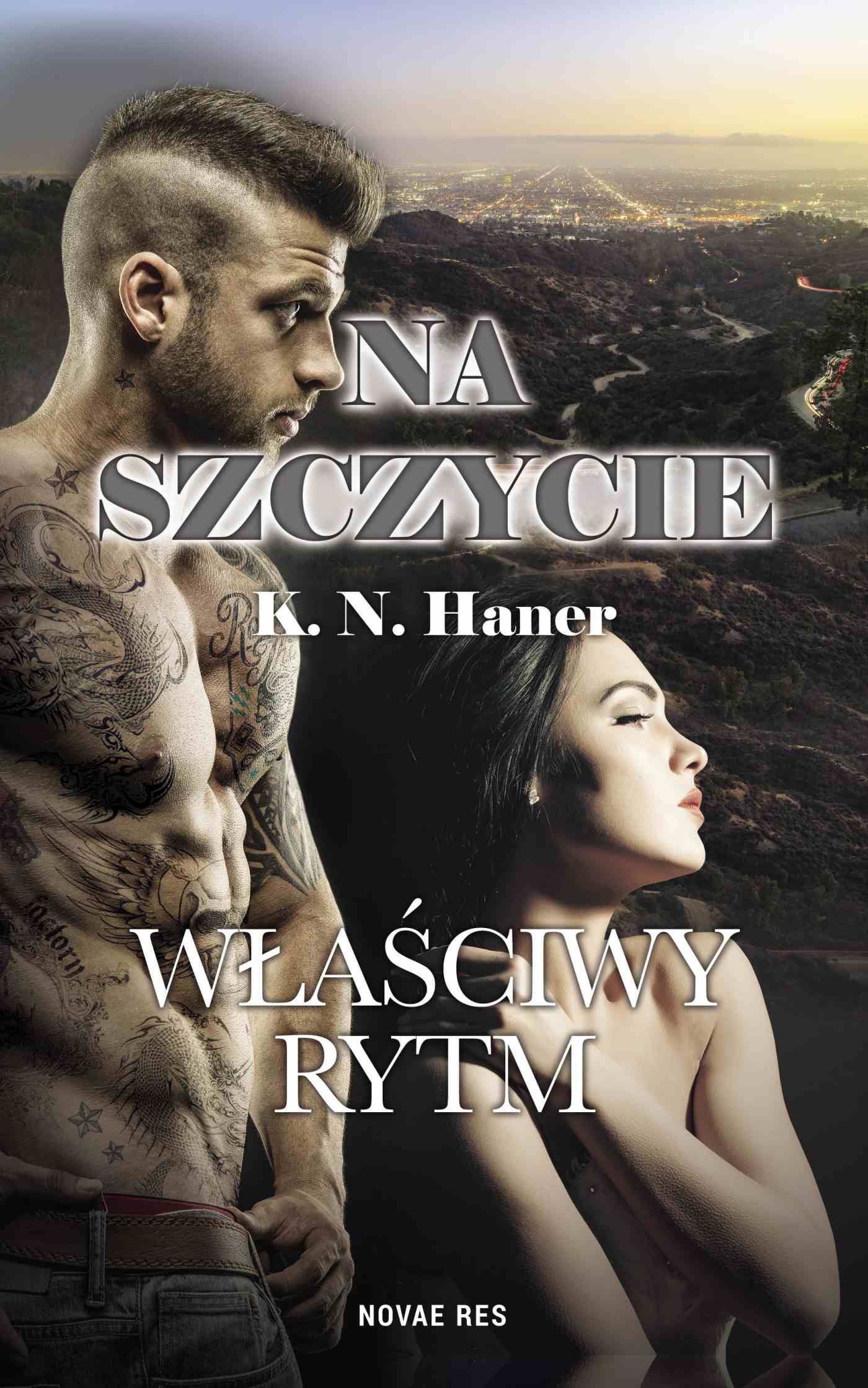 Tytuł: Na szczycie. Właściwy rytm
Autor: K.N. Haner
Wydawnictwo: Novae Res
Formaty: EPUB
