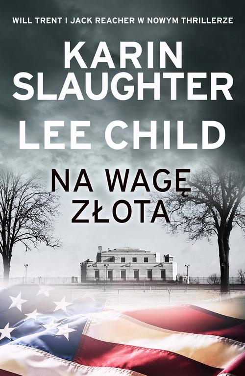 Tytuł: Na wagę złota
Autor: Karin Slaughter, Lee Child
Wydawnictwo: HarperCollins Polska
Formaty: EPUB, MOBI